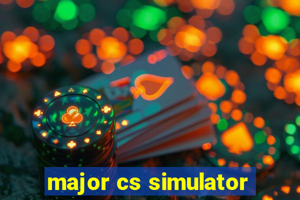 major cs simulator